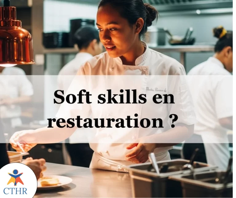 Lire la suite à propos de l’article Restauration : les soft skills indispensables pour s’intégrer